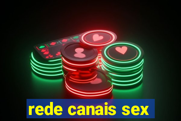 rede canais sex